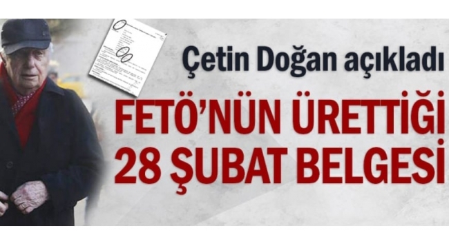 ÇETİN DOĞAN'DAN 28 ŞUBAT DAVASIYLA İLGİLİ ÖNEMLİ AÇIKLAMA!