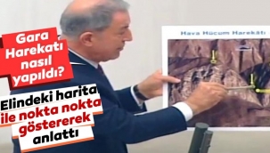 Milli Savunma Bakanı Akardan TBMMde Gara Harekatı bilgilendirmesi