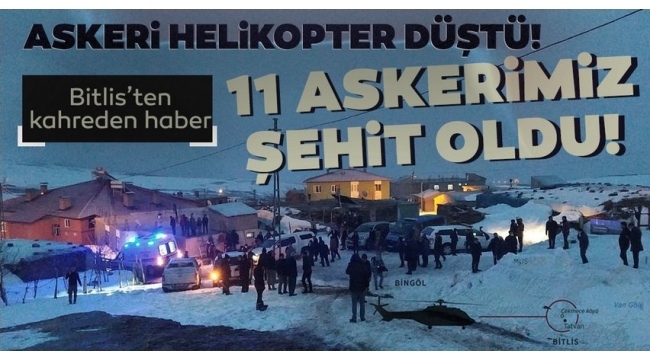 Bitlisten son dakika acı haber! Düşen helikopterde 11 askerimiz şehit oldu