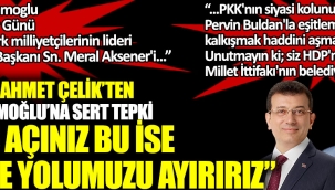 İYİ Partili Ahmet Çelikten Ekrem İmamoğluna sert tepki: Bakış açınız bu ise yolumuzu ayırırız 