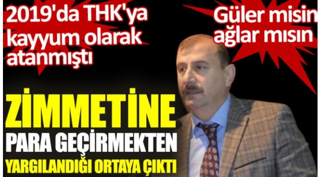 Zimmetine para geçirmekten yargılandığı ortaya çıktı