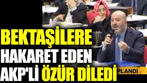 Bektaşilere hakaret eden AKPli özür diledi
