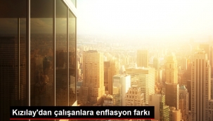 Kızılaydan çalışanlara enflasyon farkı