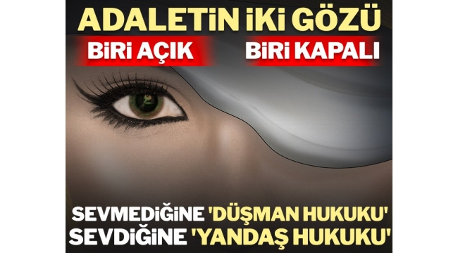 AKP'nin adaleti yalnız muhaliflere işliyor