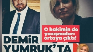 Demir Yumrukta kadın hakimden sonra bir skandal daha! Onun da mesajları ortaya çıktı...