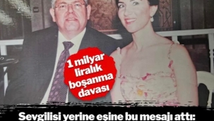 Sevgilisi yerine eşine mesajı attı! 1 milyarlık boşanma davası