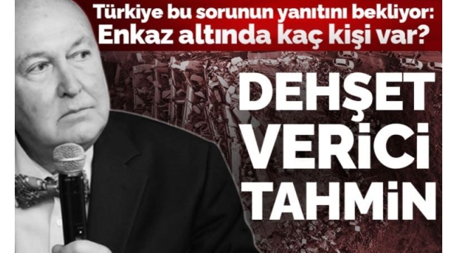 Prof. Dr. Övgün Ahmet Ercan enkaz altında kurtarılmayı bekleyen kişi sayısını açıkladı