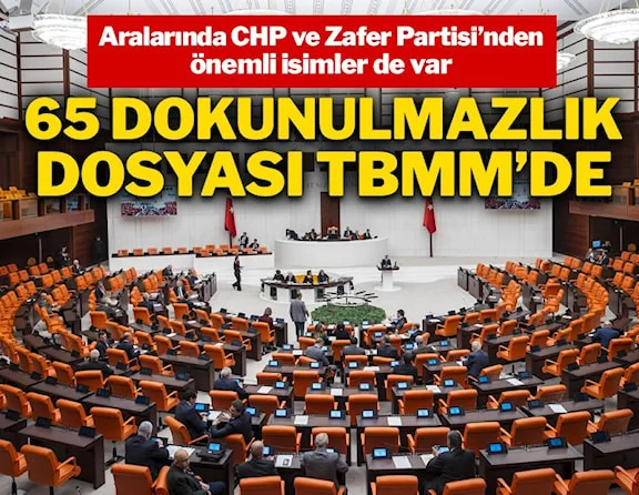 65 dokunulmazlık dosyası TBMM'de