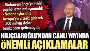 Kılıçdaroğlu'ndan canlı yayında önemli açıklamalar. 300 milyar dolar temiz para getireceğim