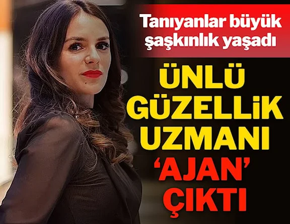 Ünlü güzellik uzmanı 'Rus ajanı' çıktı