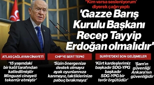 Bahçeli, ABD'ye Seslendi: 'Gazze Barış Kurulu Başkanı Recep Tayyip Erdoğan Olmalıdır' 