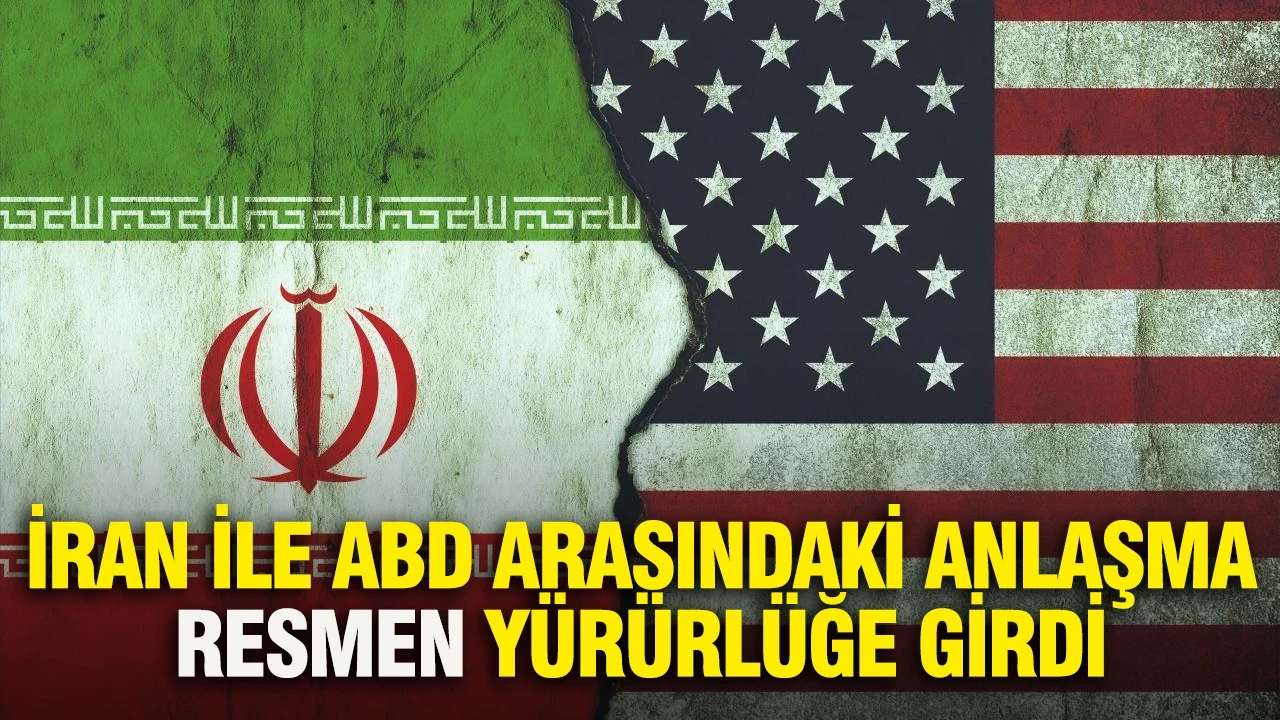 İran ile ABD arasındaki anlaşma resmen yürürlüğe girdi