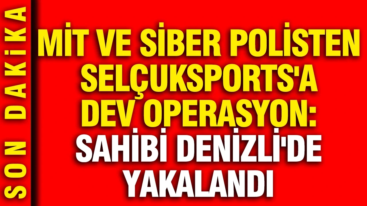 Kaçak maç yayını yapan Selçuksports'un sahibi gözaltına alındı