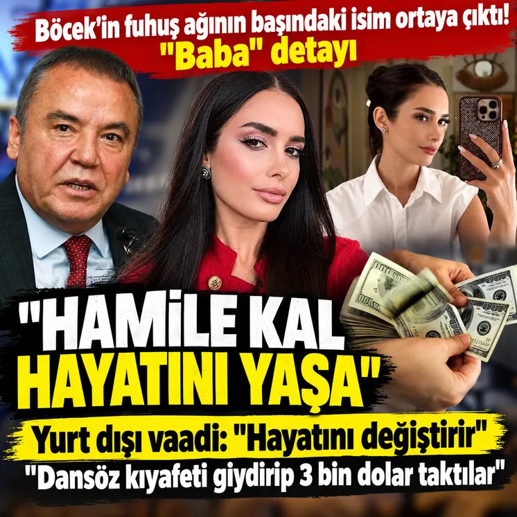 Muhittin Böcek'in fuhuş ağının başındaki isim ortaya çıktı: "Hamile kal hayatını yaşa"