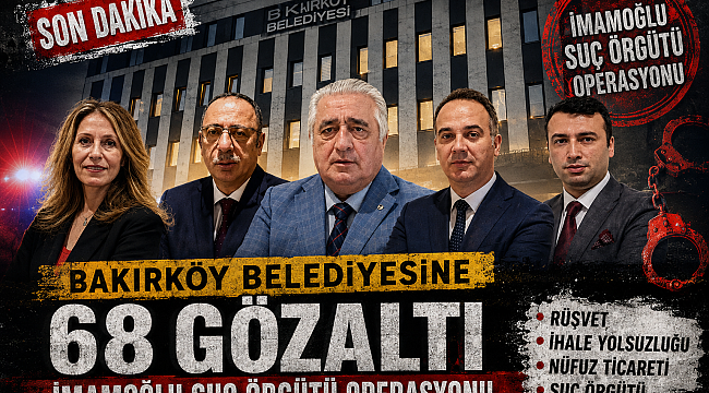 Bakırköy Belediyesi'ne operasyon: 58 gözaltı, 42 ihale incelemede